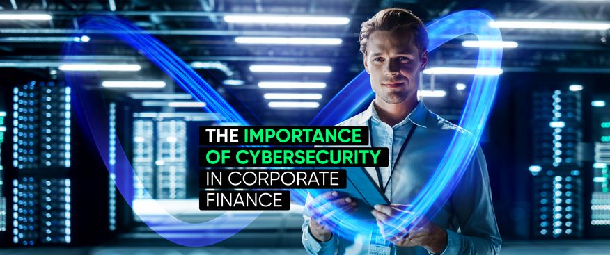 The Importance of Cybersecurity in Corporate Finance🛡️