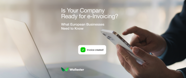 Europe and the UK Are Moving to E-Invoicing: Here’s What To Expect