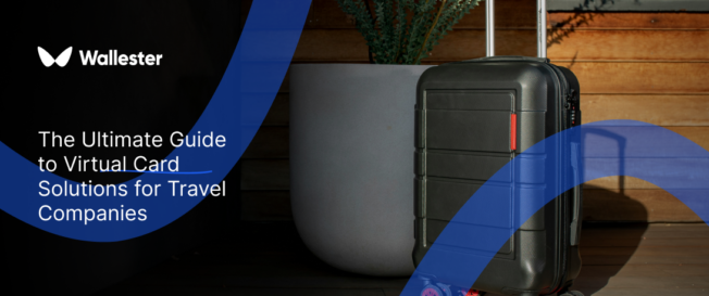 The Ultimate Guide to Virtual Card Solutions for Travel Companies