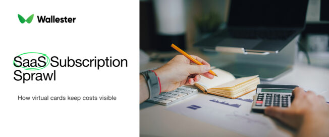 SaaS Subscription Sprawl: How Virtual Cards Keep Costs Visible