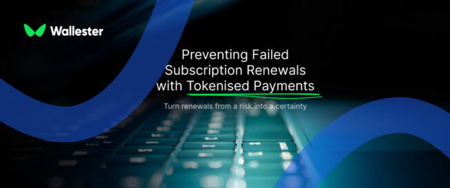 Preventing Failed Subscription Renewals with Tokenised Payments