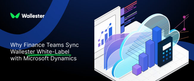 From Data to Decisions: Why Finance Teams Sync Wallester White-Label with Microsoft Dynamics