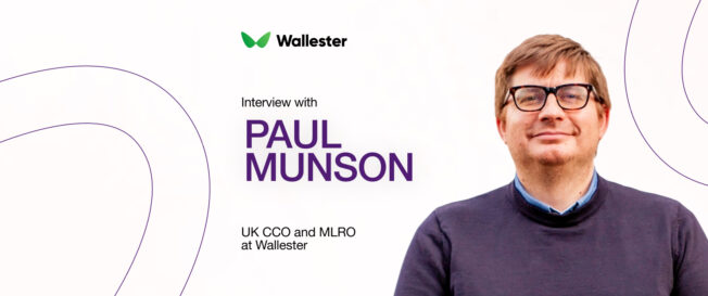 Inside the Mind of a Financial Crime Expert: An Interview with Paul Munson, UK CCO and MLRO at Wallester