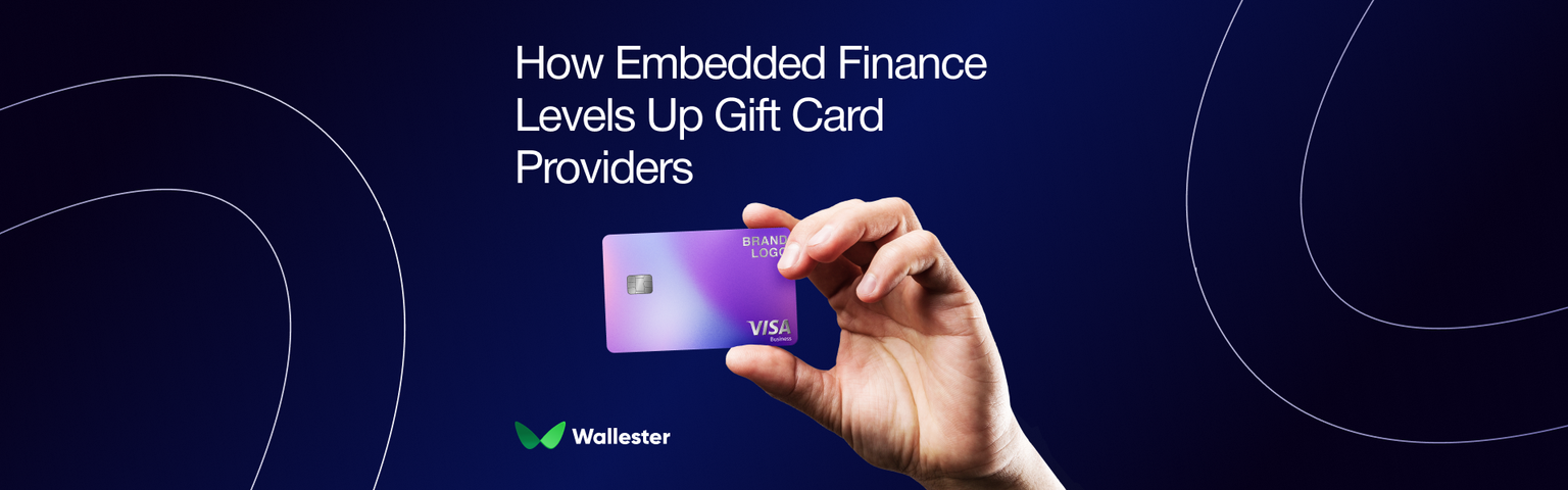 Control, Speed, Data: How Embedded Finance Levels Up Gift Card Providers