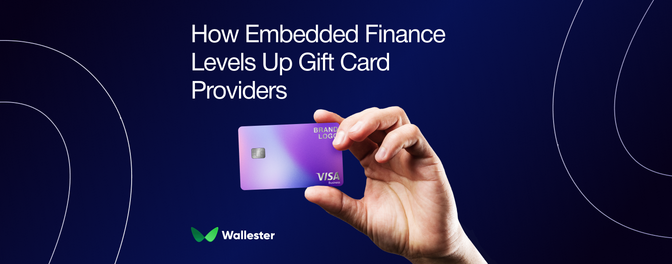 Control, Speed, Data: How Embedded Finance Levels Up Gift Card Providers