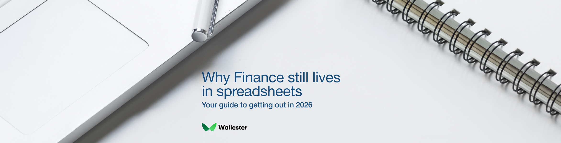 Why Finance Still Lives in Spreadsheets – And How To Get Out in 2026