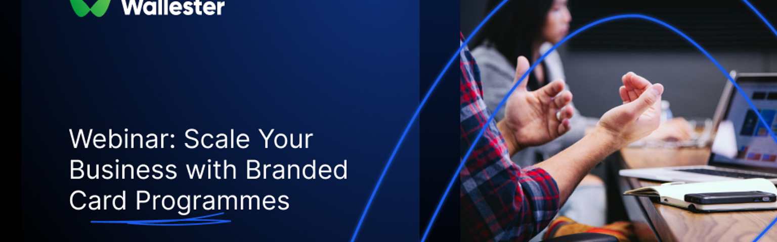 Webinar: Scale Your Business WIth Branded Card Programmes