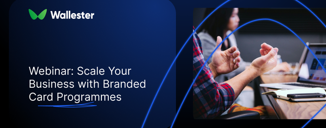 Webinar: Scale Your Business WIth Branded Card Programmes