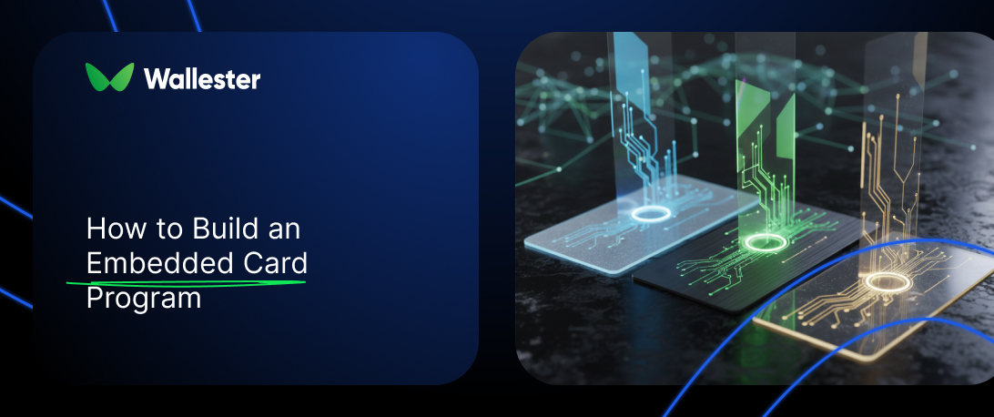 How to Build an Embedded Card Program | Wallester