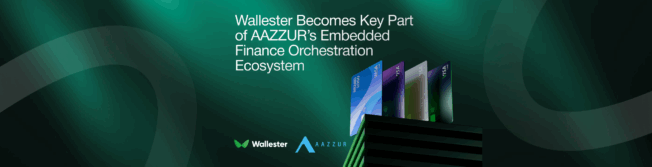 Wallester Becomes Key Part of AAZZUR’s Embedded Finance Orchestration Ecosystem