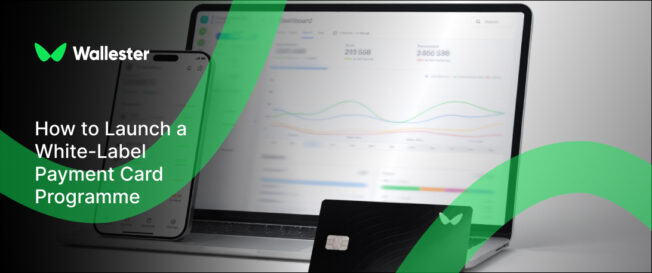 How to Launch a White-Label Payment Card Programme
