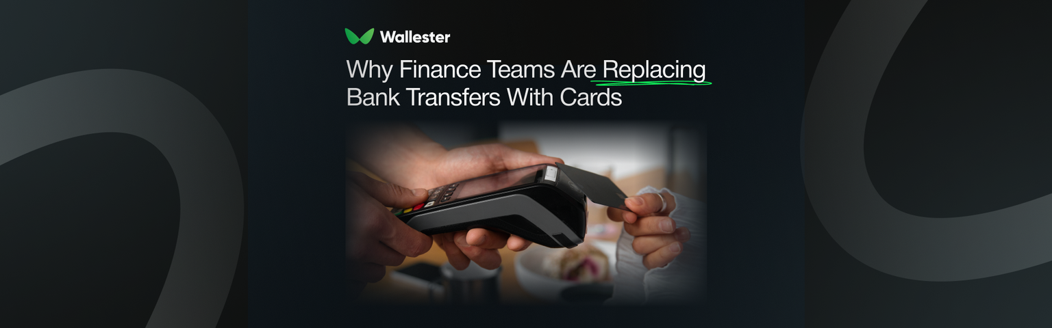 B2B Payment Cards Are Growing at 85%. The Main Reason Is Control