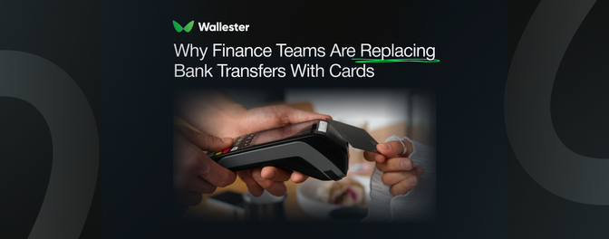 B2B Payment Cards Are Growing at 85%. The Main Reason Is Control