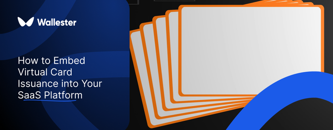 How to Embed Virtual Card Issuance into Your SaaS Platform