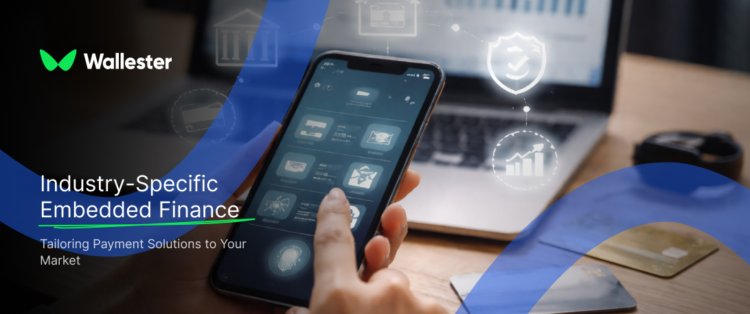 Industry-Specific Embedded Finance: Tailoring Payment Solutions to Your ...