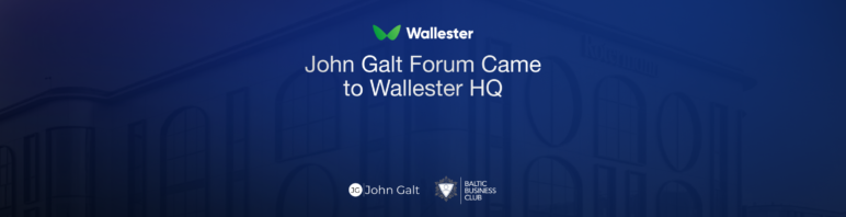 At Wallester HQ, John Galt Forum Brought Founders Together in Tallinn