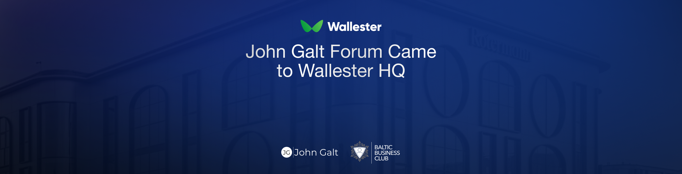 At Wallester HQ, John Galt Forum Brought Founders Together in Tallinn