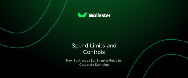 Spend Limits and Controls: How Businesses Set Smarter Rules for Corporate Spending