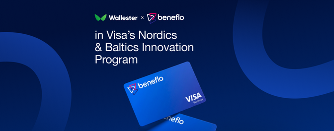 Visa’s Nordics & Baltics Innovation Program: Wallester’s Role and Beneflo in the Cohort