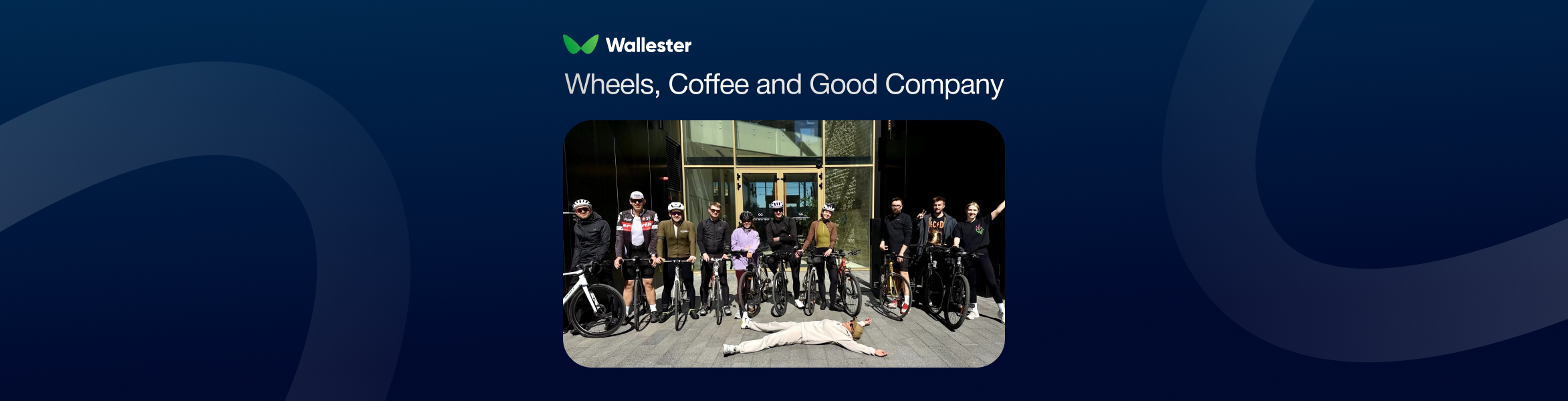 Wheels, Coffee and Good Company: How Wallester Started May the Right Way