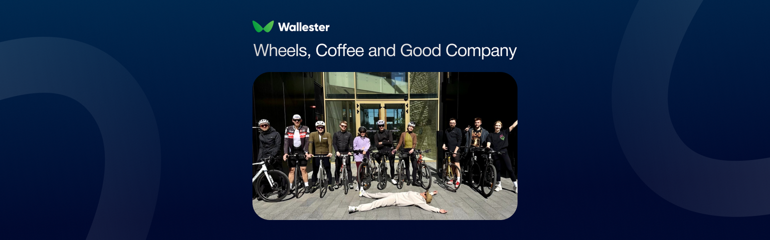 Wheels, Coffee and Good Company: How Wallester Started May the Right Way