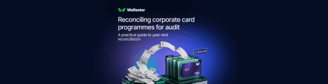 Reconciling Corporate Card Programmes for Audit: A Practical Guide to Year-End Reconciliation