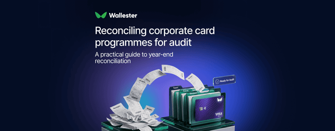 Reconciling Corporate Card Programmes for Audit: A Practical Guide to Year-End Reconciliation