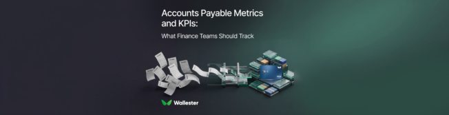 Accounts Payable Metrics and KPIs: What Finance Teams Should Track
