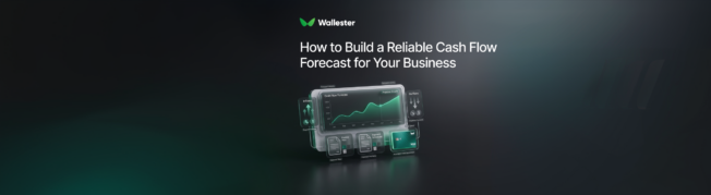 How to Build a Reliable Cash Flow Forecast for Your Business