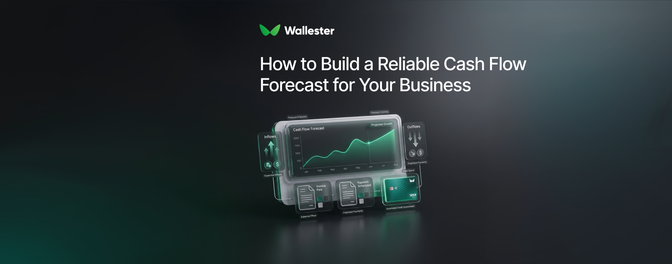 How to Build a Reliable Cash Flow Forecast for Your Business
