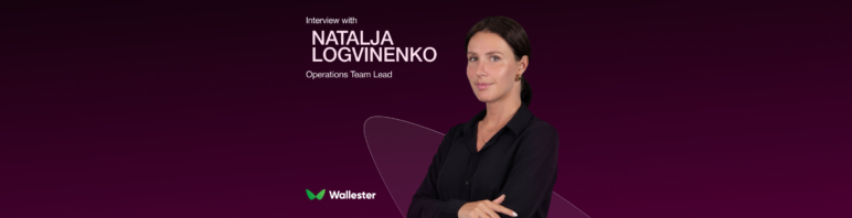 Keeping Operations Running at Scale: Natalja Logvinenko on Her Path at Wallester
