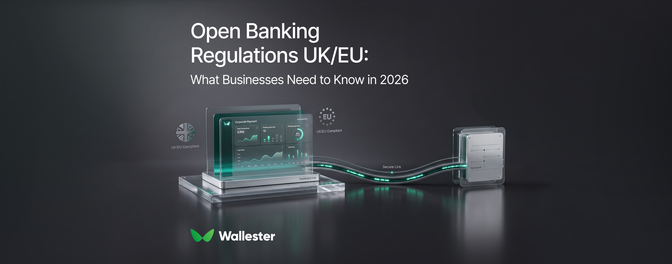 Open Banking Regulations UK/EU: What Businesses Need to Know in 2026