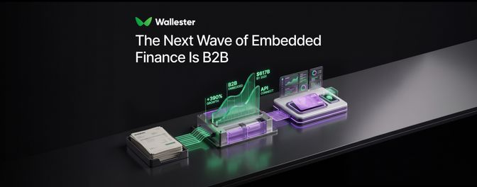 Embedded Finance Revenue Will Reach $617bn by 2031. B2B Is Driving It